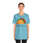 “Will Squat For Tacos” Tee