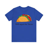 “Will Squat For Tacos” Tee