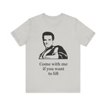 Arnie “Come With Me Tee” Tee