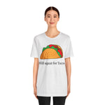 “Will Squat For Tacos” Tee