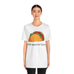 “Will Squat For Tacos” Tee