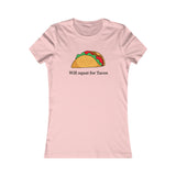 “Will Squat For Tacos” Women's Favorite Tee