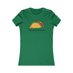 “Will Squat For Tacos” Women's Favorite Tee