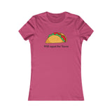 “Will Squat For Tacos” Women's Favorite Tee