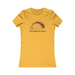 “Will Squat For Tacos” Women's Favorite Tee