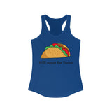 “Will Squat For Tacos” Ideal Racerback Tank