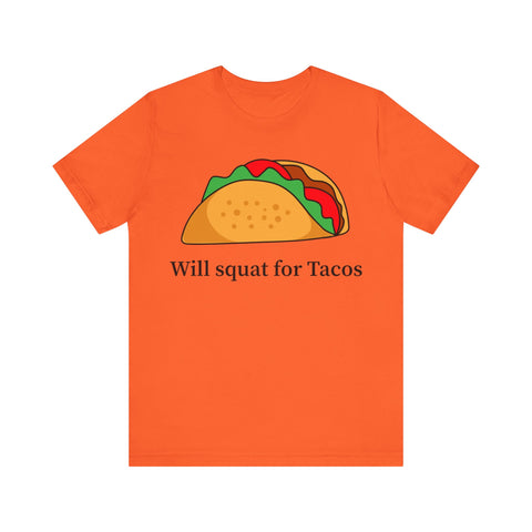 “Will Squat For Tacos” Tee