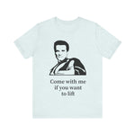 Arnie “Come With Me Tee” Tee