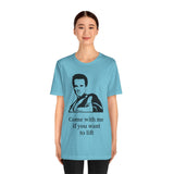 Arnie “Come With Me Tee” Tee